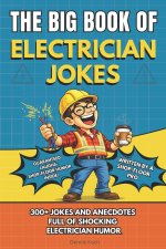 THE BIG BOOK OF ELECTRICIAN JOKES