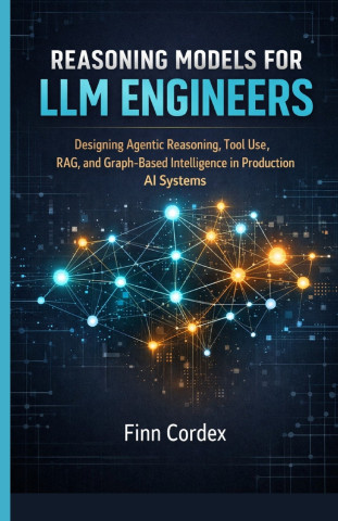 REASONING MODELS FOR LLM ENGINEERS