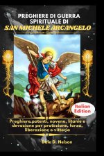 PREGHIERE DI GUERRA SPIRITUALE DI SAN MICHELE ARCANGELO