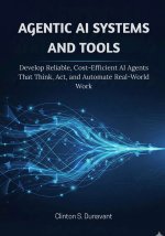 Agentic AI Systems and Tools