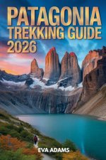 PATAGONIA Trekking Guide 2026