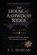 The House at Ashwood Ridge
