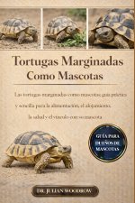 LAS TORTUGAS COMPLETAS MARGINADAS COMO MASCOTAS