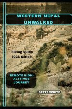 WESTERN NEPAL UNWALKED