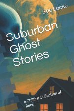 Suburban Ghost Stories