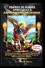 PRIÈRES DE GUERRE SPIRITUELLE À SAINT MICHEL ARCHANGE