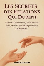Les Secrets des Relations Qui Durent