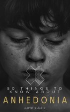 50 Things to Know About Anhedonia