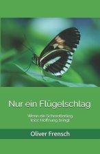 Nur ein Flügelschlag