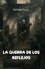 LA GUERRA DE LOS REFLEJOS