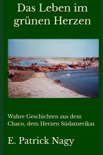 Das Leben im grünen Herzen