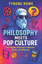 Philosophy Meets Pop Culture