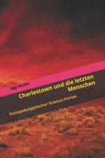Charlestown und die letzten Menschen