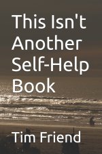 This Isn't Another Self-Help Book