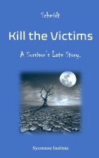 Kill the Victims