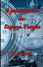 O Prisioneiro do Espaço-Tempo