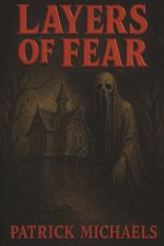 LAYERS OF FEAR