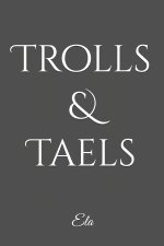 Trolls & Taels