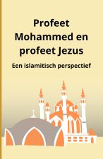 Profeet Mohammed en profeet Jezus