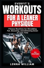 EverFit's Workouts for A Leaner Physique