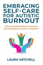 Embracing Self-Care for Autistic Burnout