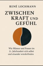 Zwischen Kraft und Gefühl