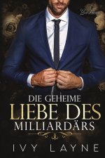 Die Geheime Liebe des Milliardärs