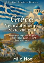 Grèce - Vivre autrement, vivre vraiment