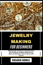 JEWELRY MAKING FOR BEGINNERS