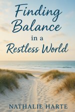 Finding Balance in a Restless World