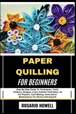 PAPER QUILLING FOR BEGINNERS