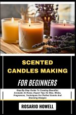 SCENTED CANDLES MAKING FOR BEGINNERS