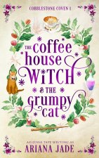 The Coffee House Witch & The Grumpy Cat