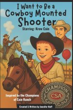 I Want to Be a Cowboy Mounted Shooter