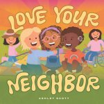 Love Your Neighbor