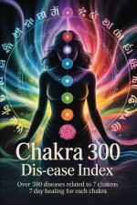 Chakra 300 dis-ease Index