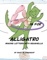 A Is For Alligatro