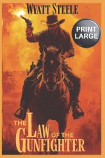 The Law of the Gunfighter - LARGE PRINT