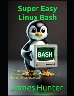 Super Easy Linux / Bash