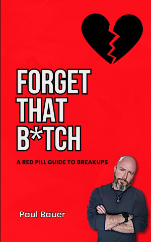 Forget That B*tch