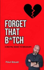 Forget That B*tch