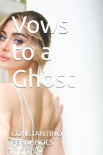 Vows to a Ghost