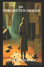 50 Forgotten Skills from the Ancient World