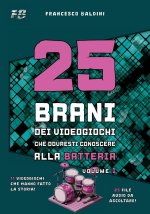 25 BRANI DEI VIDEOGIOCHI CHE DOVRESTI CONOSCERE ALLA BATTERIA (Volume 1)