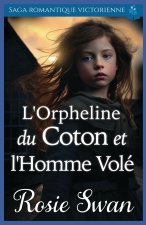 L'Orpheline du Coton et l'Homme Volé