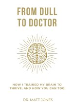 From Dull To Doctor