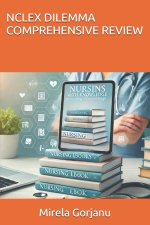 NCLEX DILEMMA COMPREHENSIVE REVIEW