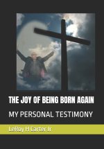 THE JOY OF BEING BORN AGAIN
