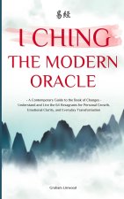 I Ching - The Modern Oracle