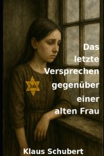 Das letzte Versprechen gegenüber einer alten Frau
